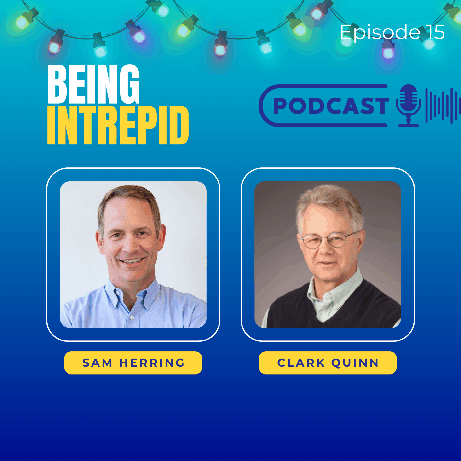 Clark Quinn, Being Intrepid, DevLearn Unwrapped