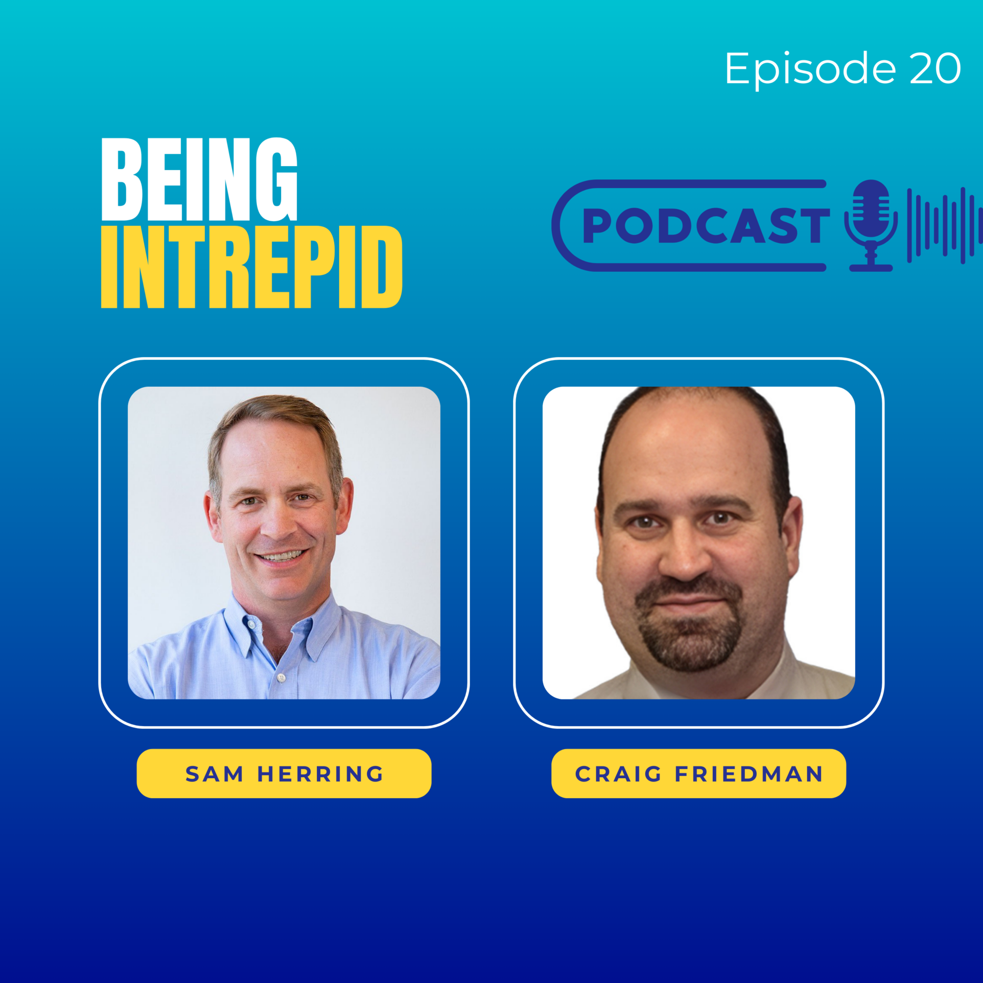 Being Intrepid, Craig Friedman, Being Intrepid