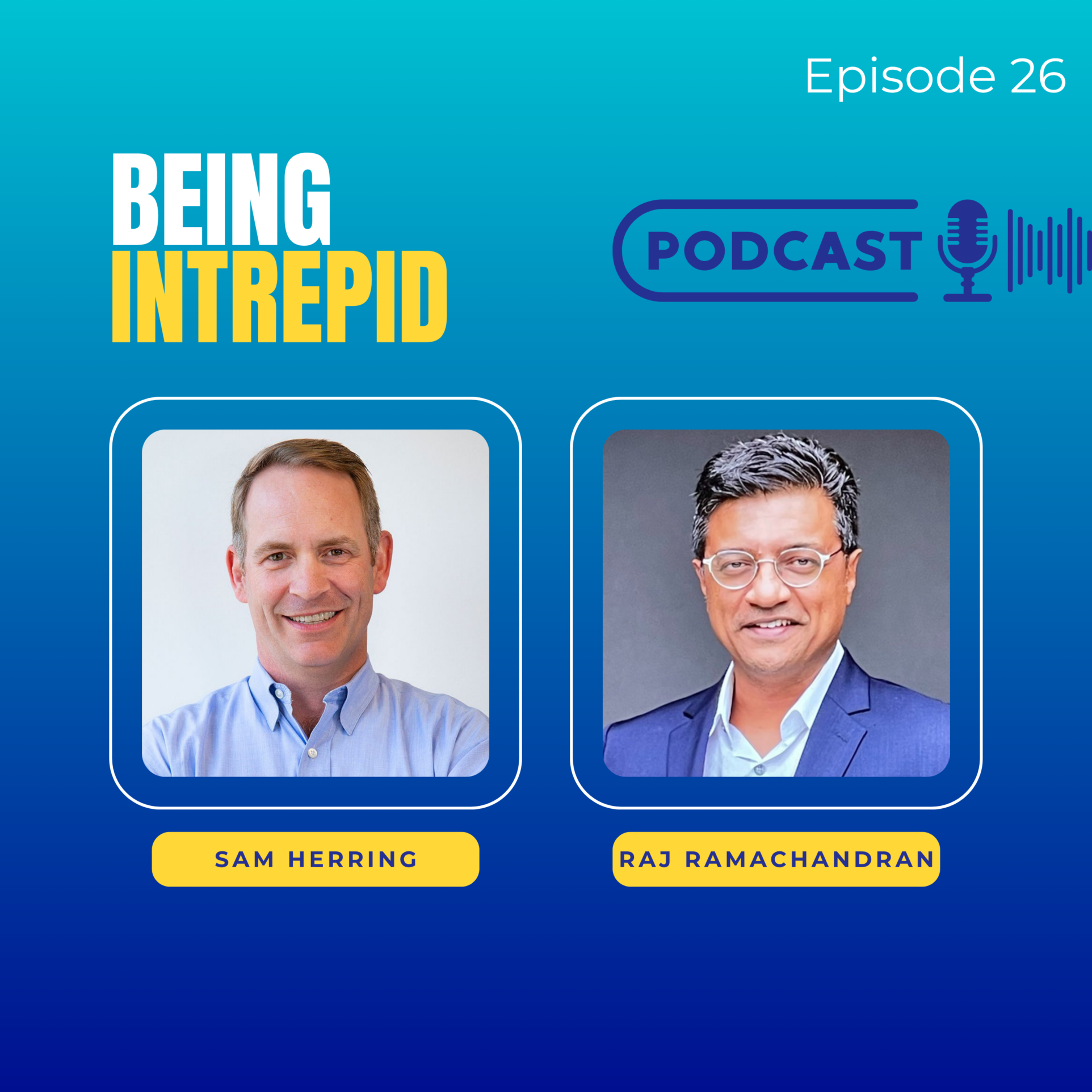 Being Intrepid Podcast, Raj Ramachandran, Wittkieffer, Healthcare Leadership