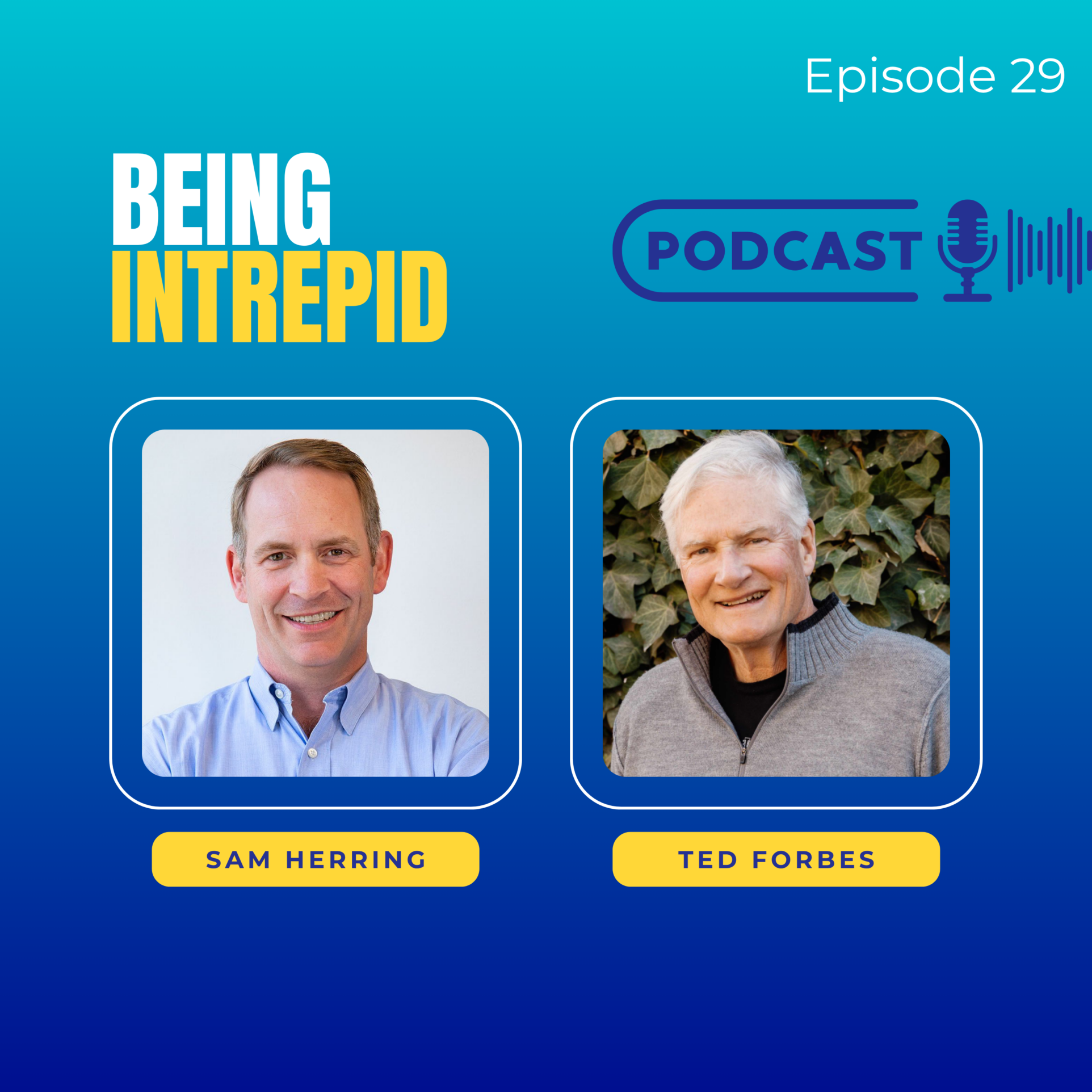 Being Intrepid Podcast, Ted Forbes, Making HR Matter Income Statement Thinking for Chief Learning Officers
